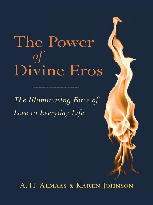 Title details for The Power of Divine Eros by A. H. Almaas - Available